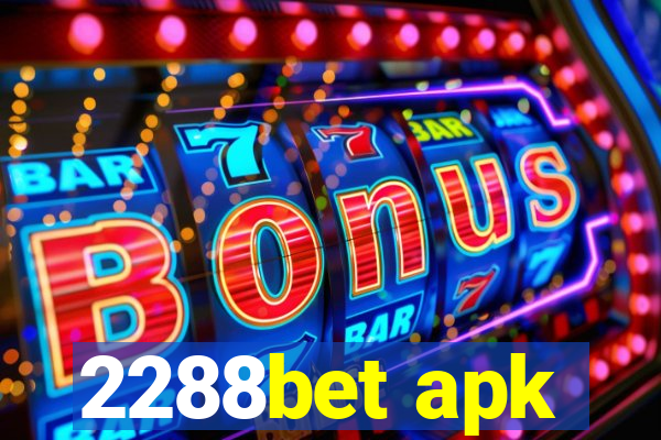 2288bet apk